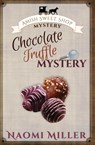 Chocolate Truffle Mystery - Naomi Miller - 9781948733373