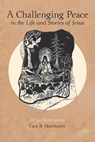 A Challenging Peace - REV Cara B Hochhalter - 9781948796828
