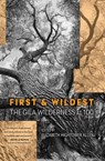 First and Wildest: The Gila Wilderness at 100 - Elizabeth Hightower Allen - 9781948814553