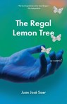 The Regal Lemon Tree - Juan Jose Saer - 9781948830270