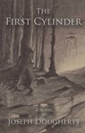 The First Cylinder - Joseph Dougherty - 9781949024555