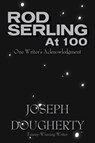 Rod Serling at 100 - Joseph Dougherty - 9781949024746
