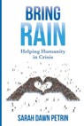 Bring Rain - Sarah Dawn Petrin - 9781949033496