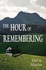 The Hour of Remembering - MASCITTI,  Paul - 9781949066944