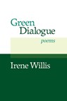 Green Dialogue - Irene Willis - 9781949093742