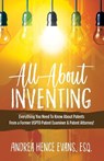 All About Inventing - Andrea Hence Evans - 9781949134278