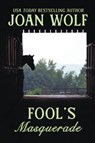 Fool's Masquerade - Joan Wolf - 9781949135930