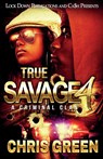 True Savage 4 - Chris Green - 9781949138207