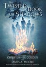 TWISTED BK OF SHADOWS - Christopher Golden ; James A. Moore - 9781949140156