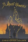 The Myth Hunters: The Veil: Book One - Christopher Golden - 9781949140484