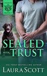 Sealed with Trust - Laura Scott - 9781949144802
