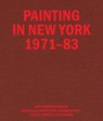 Painting in New York 1971–83 - Hilton Als - 9781949172980
