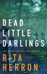 Dead Little Darlings - Rita Herron - 9781949178081