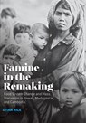 Famine in the Remaking - Stian Rice - 9781949199345