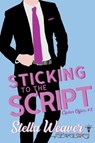 Sticking to the Script - SMARTYPANTS,  Romance ; Weaver, Stella - 9781949202236