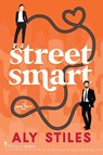 Street Smart - Smartypants Romance ; Aly Stiles - 9781949202571