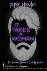 It Takes a Woman - Smartypants Romance ; Piper Sheldon - 9781949202939