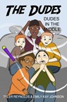 Dudes in the Middle - Emily Kay Johnson ; Tyler Reynolds - 9781949212129