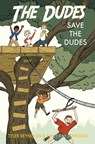 Save the Dudes - Tyler Reynolds ; Emily Kay Johnson - 9781949212181