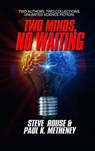 Two Minds, No Waiting - Paul K. Metheney ; Steve Rouse - 9781949241198