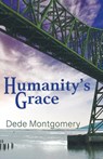 Humanity's Grace - Dede Montgomery - 9781949290721