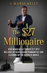 The $27 Millionaire - Mario Kelly - 9781949303605