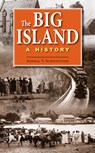 The Big Island: A History - Sophia V. Schweitzer - 9781949307450