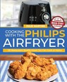Cooking with the Philips Air Fryer - Julie Martins - 9781949314892