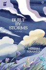Kramer, M: Built by Storms - Miriam Kramer - 9781949342529