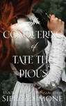 The Conquering of Tate the Pious - Sierra Simone - 9781949364613