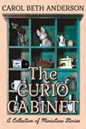 The Curio Cabinet - ANDERSON,  Carol Beth - 9781949384048