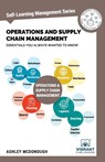 Operations and Supply Chain Management Essentials You Always Wanted to Know (Self-Learning Management Series) - Vibrant Publishers - 9781949395242