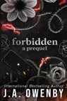 Forbidden, a prequel - J. A. Owenby - 9781949414844