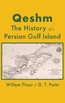 Qeshm - Willem M Floor ; D. T. Potts - 9781949445831