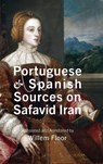 Portuguese and Spanish Sources on Safavid Iran - Antonio Tenreiro ; Mestre Afonso - 9781949445916