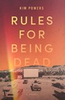 Rules for Being Dead - Kim Powers - 9781949467352