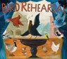 Bird Rehearsal - Jonah Winter - 9781949480320