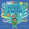 If You Want to Make a Wish - Jennifer Adams - 9781949480382