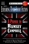Exploring Dark Short Fiction #6 - Ramsey Campbell ; Michael Arnzen - 9781949491135