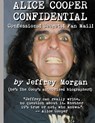 Alice Cooper Confidential - Jeffrey Morgan - 9781949515442