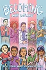 Becoming Who We Are: Real Stories About Growing Up Trans - Sammy Lisel ; Lilah Sturges - 9781949518269