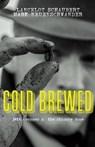 Cold Brewed - Lancelot Schaubert - 9781949547184