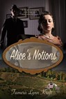 Alice's Notions - Tamera Lynn Kraft - 9781949564402