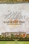 Warden of Time - Sarah Woodbury - 9781949589108