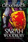 Crouchback (The Welsh Guard Mysteries) - Sarah Woodbury - 9781949589306