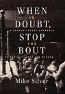 When In Doubt, Stop the Bout - Mike Silver - 9781949590777