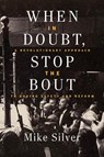 When In Doubt, Stop the Bout - Mike Silver - 9781949590784