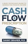 Cash Flow Prescription - Danny Bramer M. D. - 9781949635799