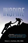 Inspire: Valuable leadership lessons from a world renowned highly functioning operative team - Robert Cerfolio - 9781949639216