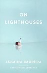 On Lighthouses - Jazmina Barrera - 9781949641349